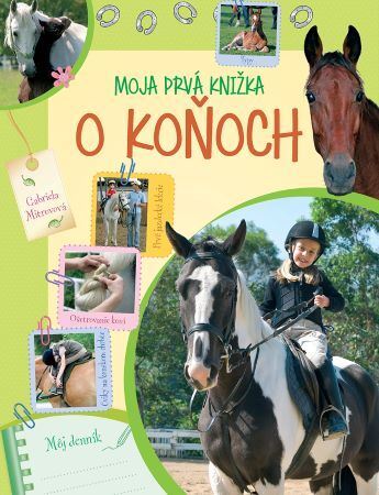 Moja prvá knižka o koňoch, 2. vydanie - Gabriella Mitrovová
