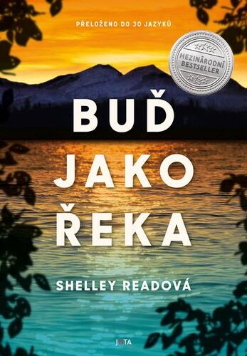 Buď jako řeka - Shelley Read