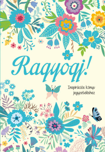 Ragyogj! - Inspirációs könyv jegyzeteléshez
