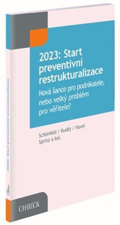 Kniha 2023: Start preventivní restrukturalizace - Jaroslav Schönfeld,Michal Kuděj,Havel Bohumil