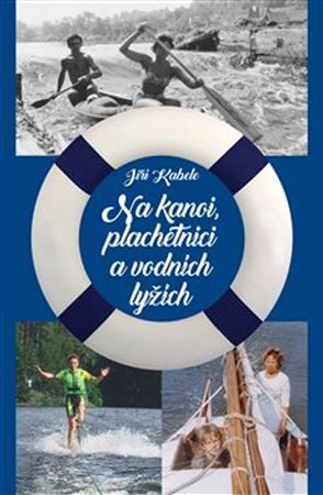 Kniha Na kanoi, plachetnici a vodních lyžích