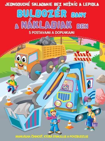 Kniha Buldozér Dany a Nákladiak Ben