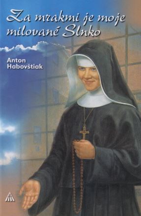 Za mrakmi je moje milované Slnko, 2. vydanie - Anton Habovštiak