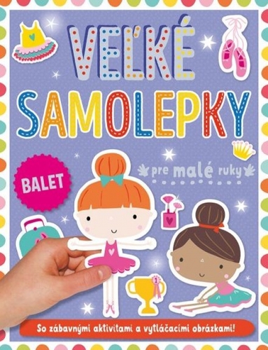 Kniha Balet - veľké samolepky pre malé ruky