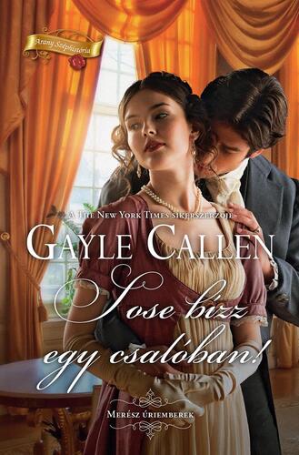 Sose bízz egy csalóban! - Gayle Callen kúpite na Panta Rhei