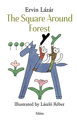 Kniha The Square Around Forest - Ervin Lázár