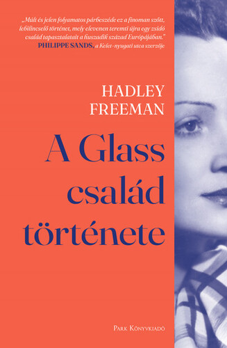 A Glass család története - Hadley Freeman,Laura Lukacs
