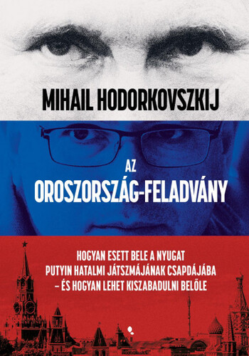 Az Oroszország-feladvány - Mihail Hodorkovszkij,Tamás Kende