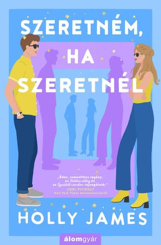 Kniha Szeretném, ha szeretnél - Holly James