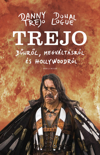 Kniha Trejo - Danny Trejo,Donal Logue,Róbert Illés