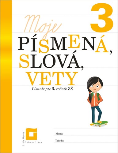 Kniha Moje písmená, slová, vety – Písanie pre 3. ročník ZŠ - Nguyenová Ľuba Anhová