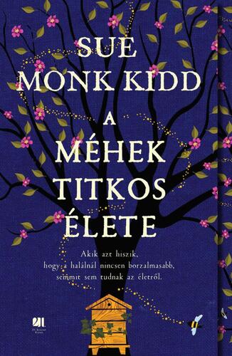 A méhek titkos élete - Sue Monk Kidd,Judit Barta