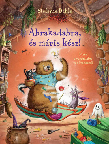 Abrakadabra és máris kész! - Stefanie Dahle,Zsuzsanna Szalay