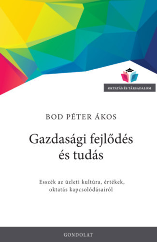 Kniha Gazdasági fejlődés és tudás - Bod Péter Ákos