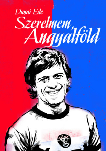 Kniha Szerelmem, Angyalföld - Ede Dunai