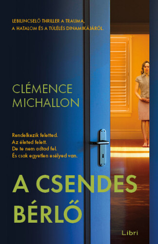 A csendes bérlő - Clémence Michallon,Péter Babits