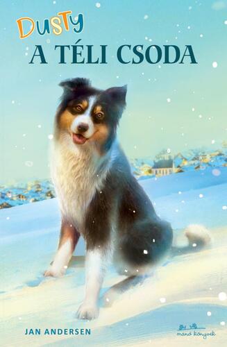 Kniha Dusty - A téli csoda - Jan Andersen,Zsuzsanna Szalay