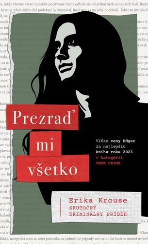 Kniha Prezraď mi všetko - Erika Krouse