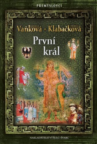 Kniha Přemyslovci 6 - První král