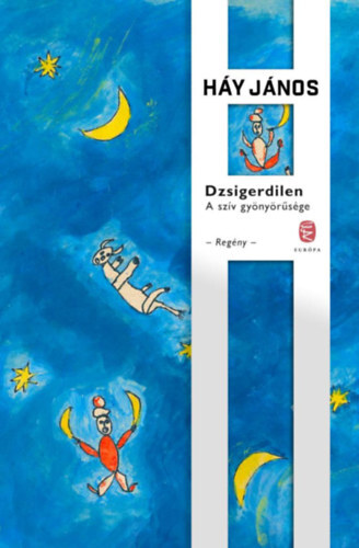 Kniha Dzsigerdilen - A szív gyönyörűsége - János Háy