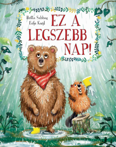 Kniha Ez a legszebb nap! - Britta Sabbag,Eefje Kuijl