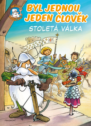 Kniha Byl jednou jeden člověk – Stoletá válka - Jean-Charles Gaudin