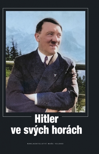 Kniha Hitler ve svých horách
