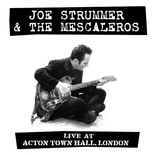 Strummer Joe & The Mescaleros - Live At Acton Town Hall CD