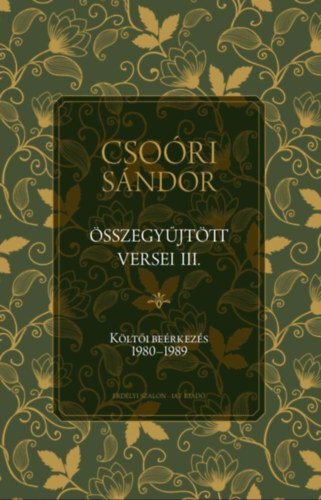 Kniha Csoóri Sándor összegyűjtött versei III. - Költői beérkezés 1980-1989 - Sándor Csoóri