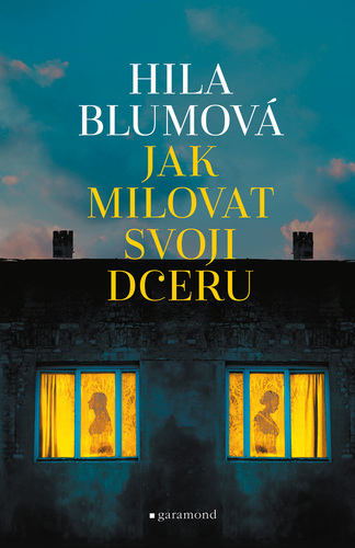 Kniha Jak milovat svoji dceru - Hila Blumová