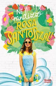 Kniha Ne randizz Rosa Santosszal! - Moreno Nina