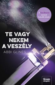 Kniha Te vagy nekem a veszély - Abbi Glines