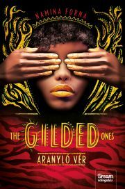 Kniha The Gilded Ones – Aranyló vér - Namina Forna