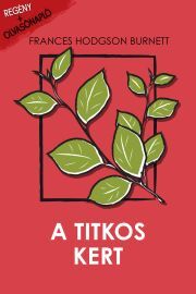 Kniha A titkos kert - Frances Hodgson Burnett