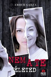 Kniha Nem a te életed - Amber Garza