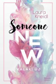 Someone New – Valaki új - Laura Kneidl kúpite na Panta Rhei