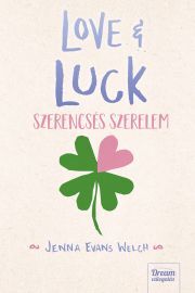 Kniha Love & Luck – Szerencsés szerelem - Jenna Evans Welchová