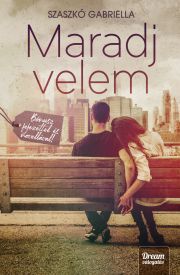 Kniha Maradj velem (bővített kiadás) - Gabriella Szaszkó