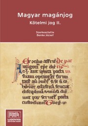 Kniha Magyar magánjog Kötelmi jog II. - József Benke,Bércesi Zoltán,Fabó Tibor,Harci-Kovács Kolos,Mohai Máté,Nochta Tibor