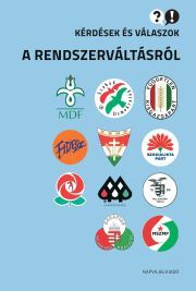 Kniha Kérdések és válaszok a rendszerváltásról - Attila Antal,Botos János,István Feitl,Ripp Zoltán,Róbert Takács