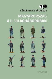 Kniha Kérdések és válaszok – Magyarország a II. világháborúban - Ignácz Károly,Paksa Rudolf