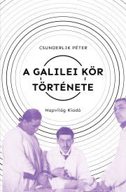 Kniha A Galilei Kör története - Péter Csunderlik