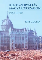 Kniha Rendszerváltás Magyarországon, 1987–1990 - Ripp Zoltán