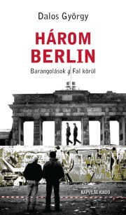 Kniha Három Berlin - Gyorgy Dalos