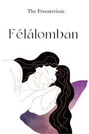 Kniha Félálomban - The Freesterium