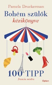 Kniha Bohém szülők kézikönyve - Pamela Druckermanová