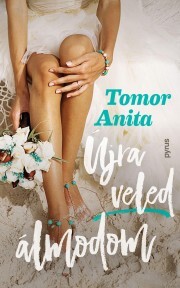 Újra veled álmodom - Anita Tomor kúpite na Panta Rhei