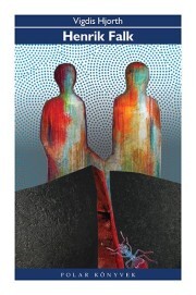 Kniha Henrik Falk - Vigdis Hjorth