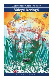 Kniha Valeyri keringő - Andri Thorsson Gudmundur