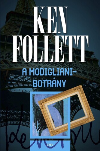 Kniha A Modigliani-botrány - Ken Follett,Katalin Ladányi